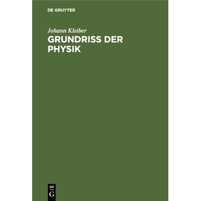 预订 Grundriss der Physik: Für Ingenieurschulen und technische Schulen sowie zum Selbststudium: 9783486776768