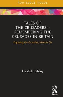 【预订】Tales of the Crusaders – Remembering the Crusades in Britain