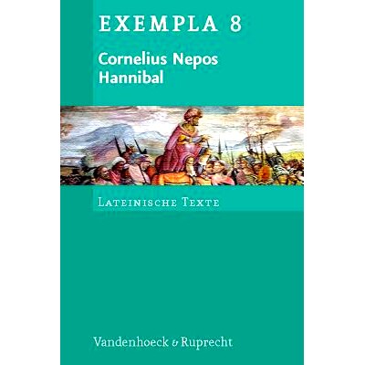 预订 Cornelius Nepos, Hannibal: Text mit Erläuterungen. Arbeitsaufträge, Begleittexte, Stilistik und Übungen zu Gramm