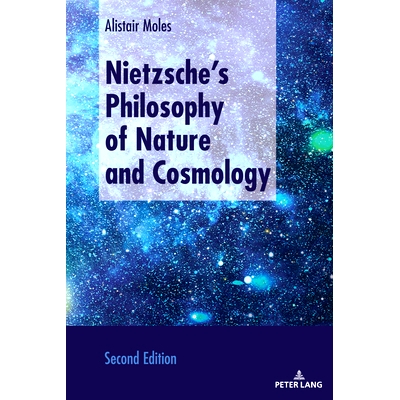 预订 Nietzsche’s Philosophy of Nature and Cosmology: Second Edition: 9781636670508