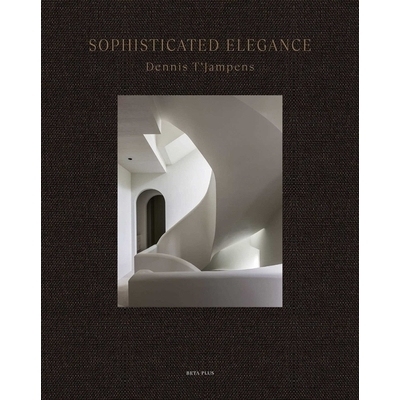 预订 Sophisticated Elegance: Dennis t’Jampens: Dennis t’Jampens 精致优雅：丹尼斯・坦扬彭斯的设计: 9782875501509