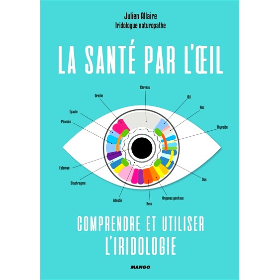 预订 La santé par l’oeil : comprendre et utiliser l’iridologie 从眼睛看健康：了解和使用虹膜学: 9782317018268