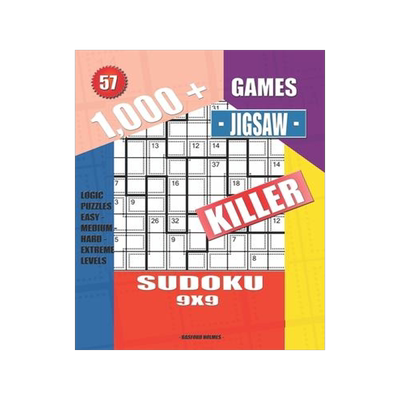 [预订]1,000 + Games jigsaw killer sudoku 9x9: Logic puzzles easy - medium - hard - extreme levels 9781693177774
