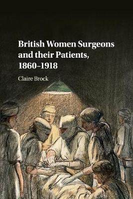 【预订】British Women Surgeons and their Patients, 1860–1918