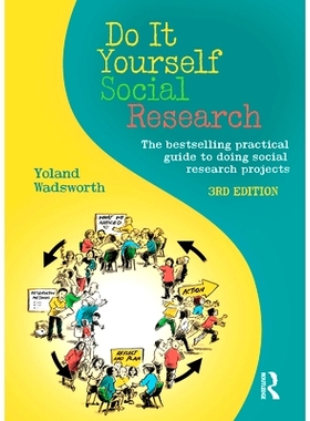 预订 Do It Yourself Social Research: The bestselling practical guide to doing social research projects: 9781742370637