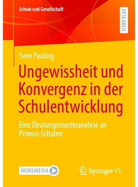 预订 Ungewissheit Und Konvergenz in Der Schulentwicklung: Eine Deutungsmusteranalyse an Primus-Schulen: 9783658436032