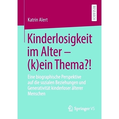 预订 Alert, Kinderlosigkeit im Alter – (k)ein Thema?! 警觉，晚年没有孩子——（不是）一个问题？！: 9783658338930