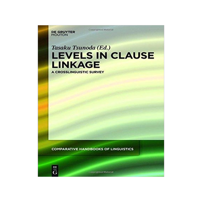 [预订]Levels in Clause Linkage 9783110516777