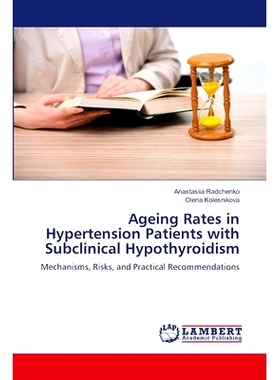 预订 Ageing Rates in Hypertension Patients with Subclinical Hypothyroidism: 9786203305623