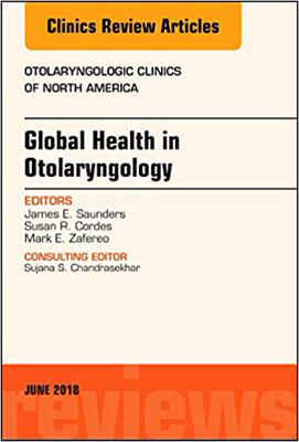 【预售】Global Health in Otolaryngology, An Issue of Otolaryngologic Clinics of North America