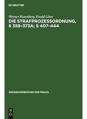预订 Die Strafprozeßordnung, § 359–373a; § 407–444: 9783112623176