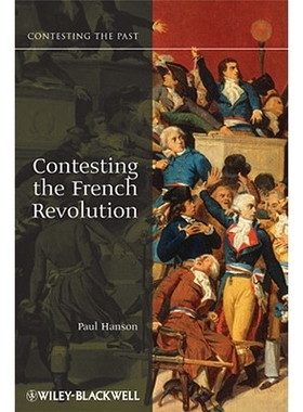 预订 Contesting The French Revolution 对法国大*的争论 精装本: 9781405160834