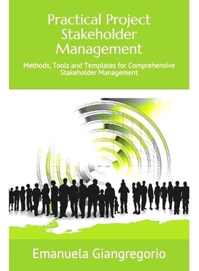 预订 Practical Project Stakeholder Management: Methods, Tools and Templates for Comprehensive Stakeholder Management: 97