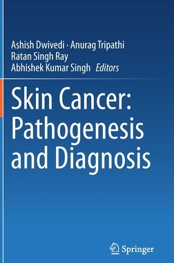 【预订】Skin cancer: Pathogenesis and Diagnosis 9789811603631