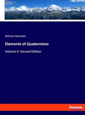 预订 Elements of Quaternions: Volume II. Second Edition: 9783348076296