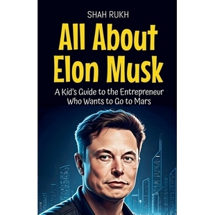 Wants About Musk 预订 Guide Who Entrepreneur Elon the 9798230096214 Mars Kid’s All
