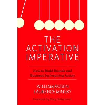 预订 The Activation Imperative: How to Build Brands and Business by Inspiring Action 激励的必要性：如何通过鼓舞人心的行