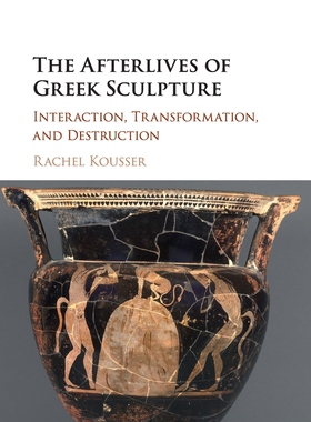 预订 The Afterlives of Greek Sculpture