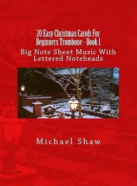 预订 20 Easy Christmas Carols For Beginners Trombone - Book 1: Big Note Sheet Music With Lettered Noteheads: 97815375069