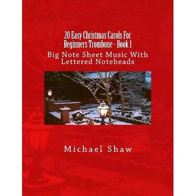 预订 20 Easy Christmas Carols For Beginners Trombone - Book 1: Big Note Sheet Music With Lettered Noteheads: 97815375069