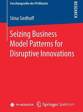 【预订】Seizing Business Model Patterns for Disruptive Innovations