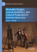 【预订】Moveable Designs, Liminal Aesthetics, and Cultural Production in Ame 9783031136108