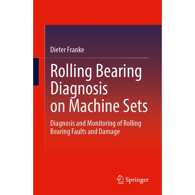 Diagnosis and Monitoring of Rolling Bear