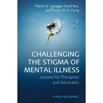 【预订】Challenging the Stigma of Mental Illness - Lessons for Therapists and Advocates