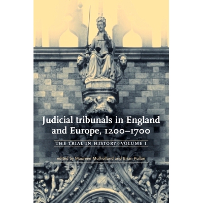 预订 Judicial Tribunals in England and Europe, 1200-1700: The Trial in History, Volume I: 9780719063435