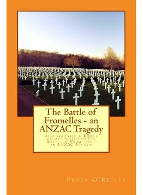 预订 The Battle of Fromelles - An Anzac Tragedy: Also Available in Kindle Format. Listed As: The Battle of Fromelles - A