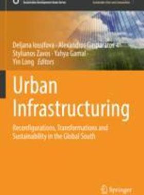 [预订]Urban Infrastructuring: Reconfigurations, Transformations and Sustainability in the Global South 9789811683541