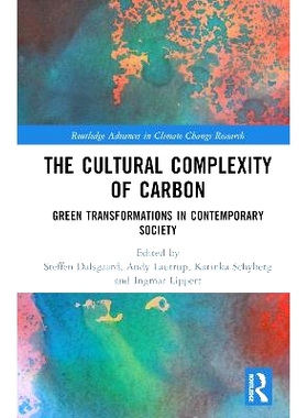 预订 The Cultural Complexity of Carbon: Green Transformations in Contemporary Society: 9781032764856