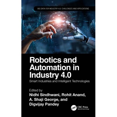 预订 Robotics and Automation in Industry 4.0 Smart Industries and Intelligent Technologies 工业4.0的机器人与自动化:智能