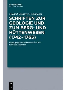 预订 Schriften zur Geologie und zum Berg- und Hüttenwesen (1742-1765): Herausgegeben und kommentiert von Friedrich Naum