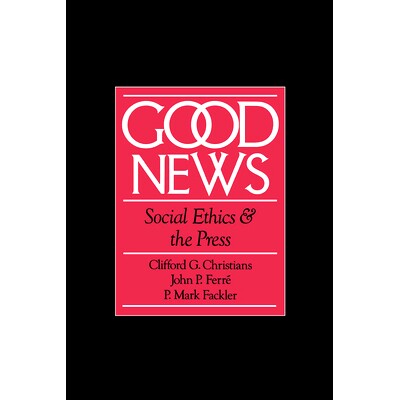 预订 Good News: Social Ethics and the Press 好消息: 9780195084320