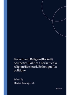 预订 Beckett and Religion/Beckett/Aesthetics/Politics / Beckett et la religion/Beckett/L’Esthétique/La politique 贝克