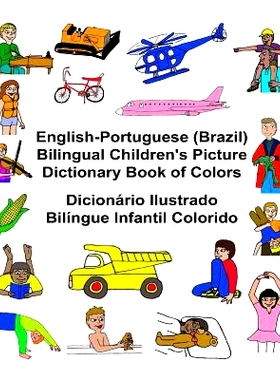 预订 English-Portuguese (Brazil) Bilingual Children’s Picture Dictionary Book of Colors Dicionario Ilustrado Bilingue I