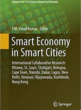 【预售】Smart Economy in Smart Cities: International Collaborative Research: Ottawa, St.Louis, Stuttgart, Bologna,...
