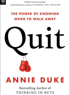 退出 知道何时离开也是一种能力 Annie Duke 新书 Thinking in Bets作者 英文原版 Quit: The Power of Knowing When to Walk Away