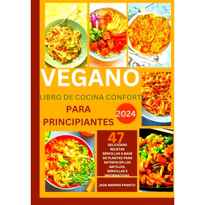 预订 Libro de cocina vegano reconfortante para principiantes.: 47 deliciosas recetas sencillas a base de plantas para sa