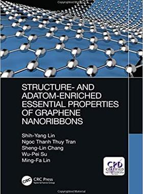 【预售】Structure- and Adatom-Enriched Essential Properties of Graphene Nanoribbons