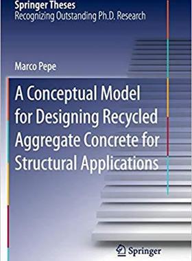 【预售】A Conceptual Model for Designing Recycled Aggregate Concrete for Structural Applications