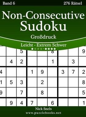 [预订]Non-Consecutive Sudoku Grodruck - Leicht Bis Extrem Schwer - Band 6 - 276 Ratsel 9781511988803
