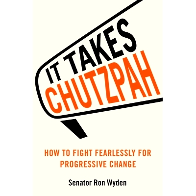 预订 It Takes Chutzpah: How to Fight Fearlessly for Progressive Change 需要勇气：如何为进步变革而无畏奋斗: 9780306835872