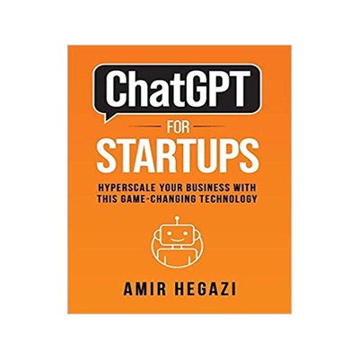 [预订]ChatGPT FOR STARTUPS: Hyperscale Your Business with this Game-Changing Technology 9798985840179