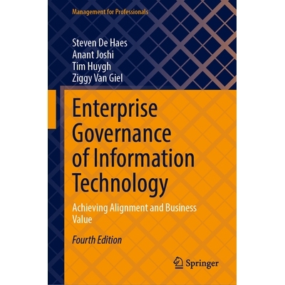 预订 Enterprise Governance of Information Technology: Achieving Alignment and Business Value 信息技术的企业治理：实现一