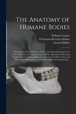 [预订]The Anatomy of Humane Bodies: With Figures Drawn After the Life... and Curiously Engraven in One Hu 9781014957450