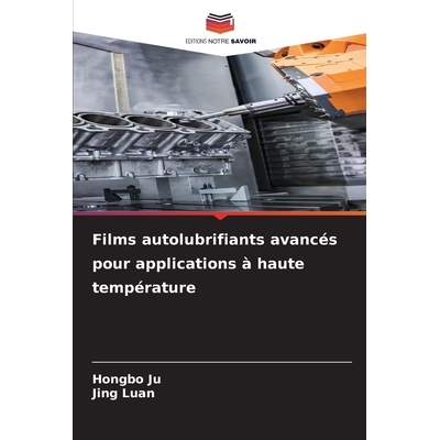 预订 Films autolubrifiants avancés pour applications à haute température: DE: 9786209102813