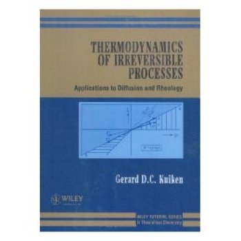 预订 Thermodynamics Of Irreversible Processes - Applications To Diffusion & Rheology: 9780471948445