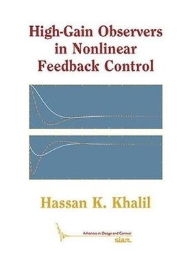 预订 High-Gain Observers in Nonlinear Feedback Control 非线性反馈控制中的高增益观测器（丛书）: 9781611974850